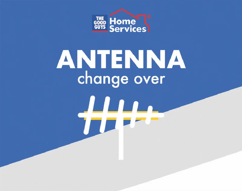 The Good Guys Home Services Change over antenna install includes antenna