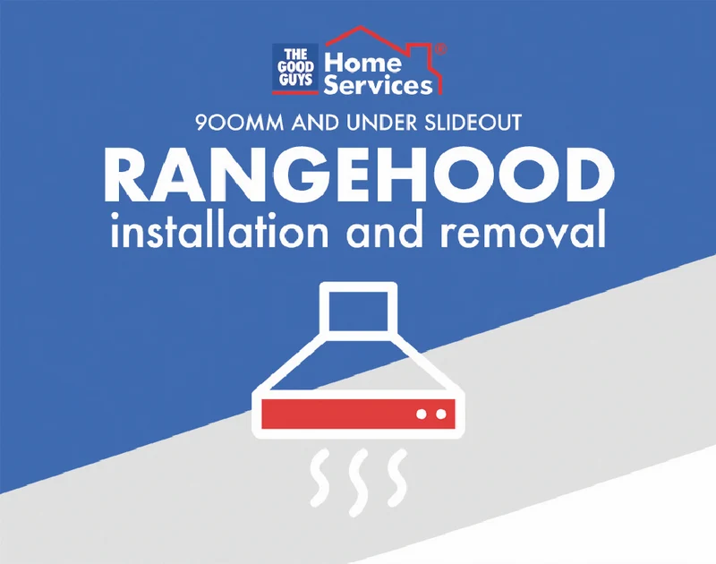 The Good Guys Home Services Slide out rangehood up to 900mm install & removal of old